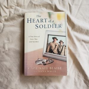 The Heart of a Soldier: A True Story of Love, War, and Sacrifice